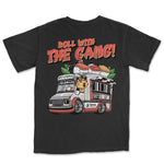 Rollin with the Gang Tee